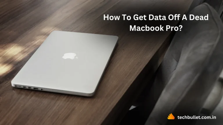 How To Get Data Off A Dead Macbook Pro?