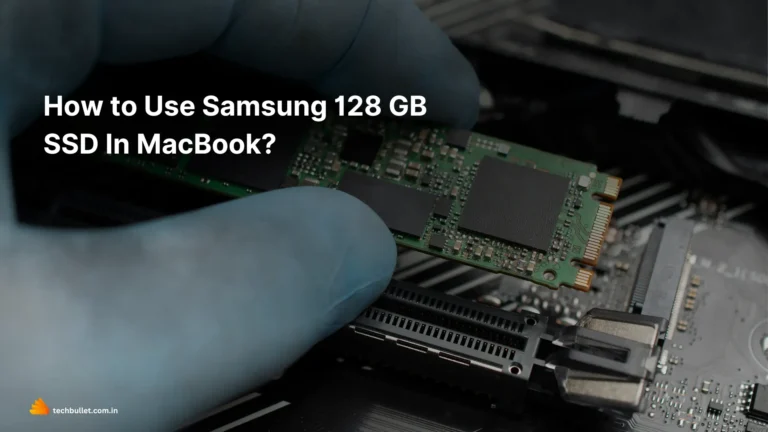 How to Use Samsung 128 GB SSD In MacBook?